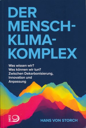 Hans von Storch: Der Mensch-Klima-Komplex